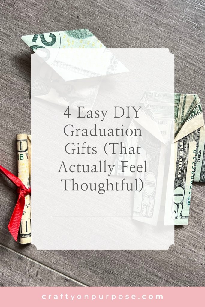 4 Easy DIY Graduation Gifts (That Actually Feel Thoughtful)