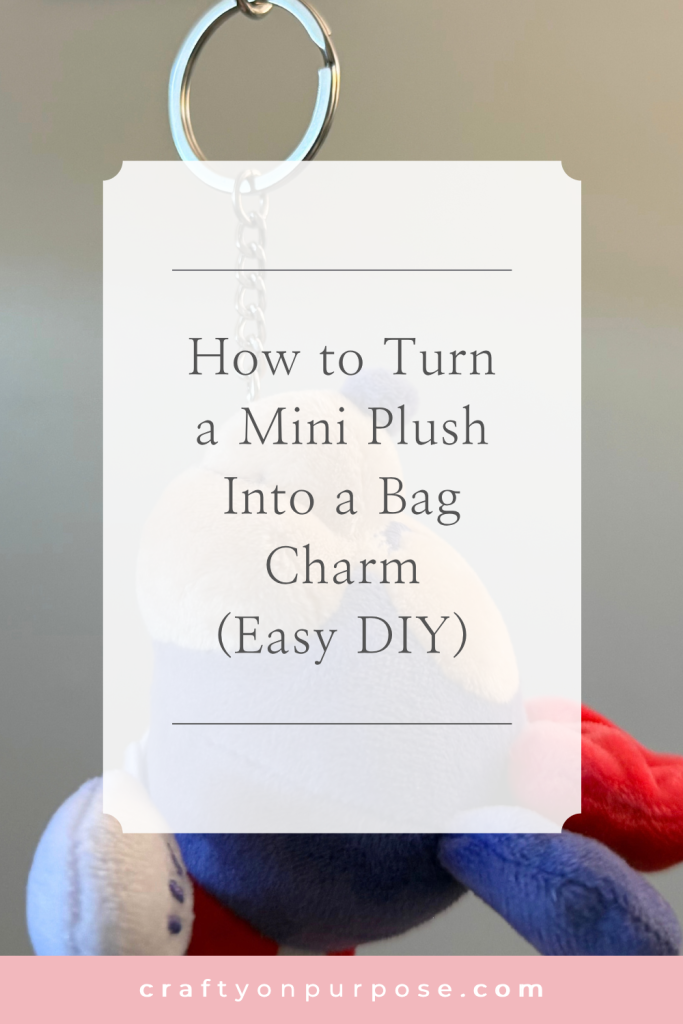 How to Turn a Mini Plush Into a Bag Charm (Easy DIY)